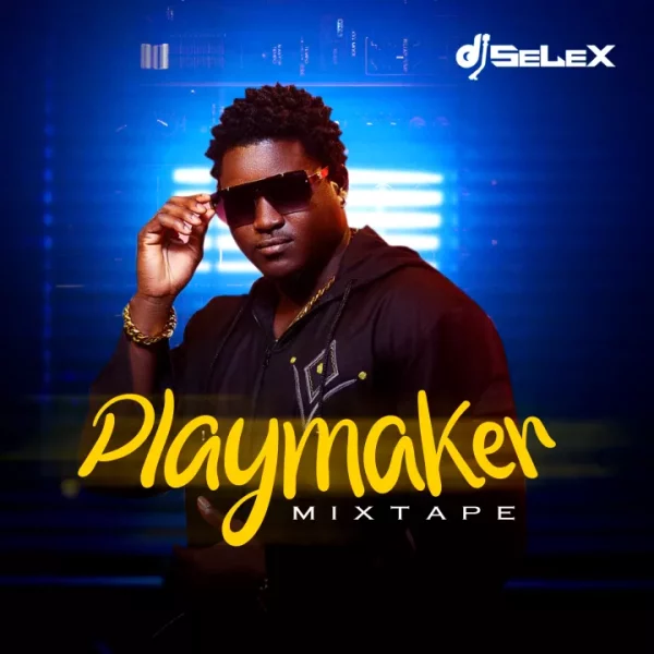 DJ Selex Playmaker Mixtape Mp3 Download