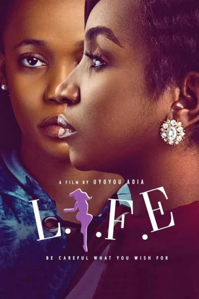 L.I.F.E. (2023) - Nollywood Movie Mp4 Download