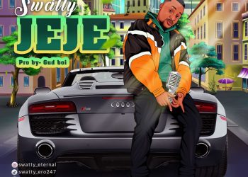 MUSIC: Swatty – JEJE