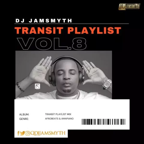 Quality DJ Jamsmyth Transit Playlist Mixtape (Vol. 8) Mp3 Download 