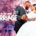 What’s The Big Deal About Marriage (2024) Nollywood Movie Mp4 Download