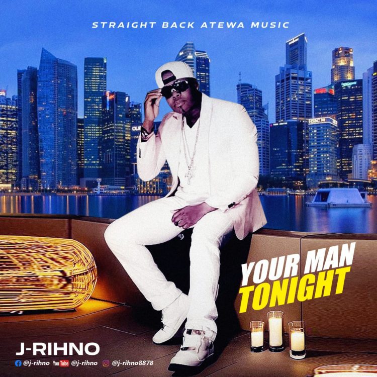 MUSIC: J-Rihno – Your Man Tonight