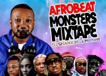DJ Shank Afrobeat Monsters (Host by @Abbeytheblogger)