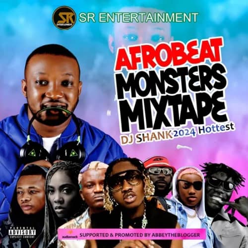 DJ Shank Afrobeat Monsters (Host by @Abbeytheblogger)