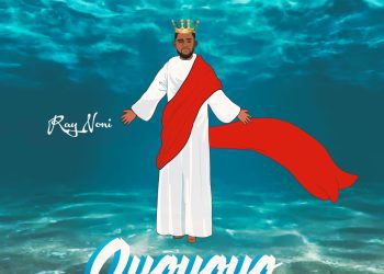 MUSIC: Ray Noni – Oyoyoyo