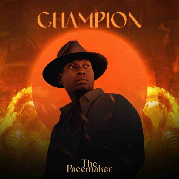 The PaceMaker – Champion (Prod By. Chett Jones)