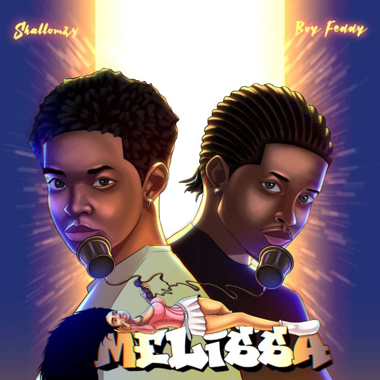 MUSIC: Shallomzy – Melissa Ft. Boy Feddy