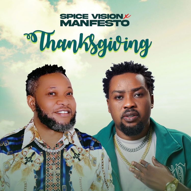 MUSIC: Spice Vision X Manfesto – Thanksgiving
