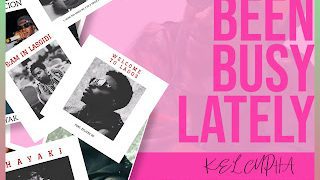 MUSIC: Kel Cypha — I've Been Busy Lately (Playlist) 1 Kel Cypha I've Been Busy Lately (Playlist)