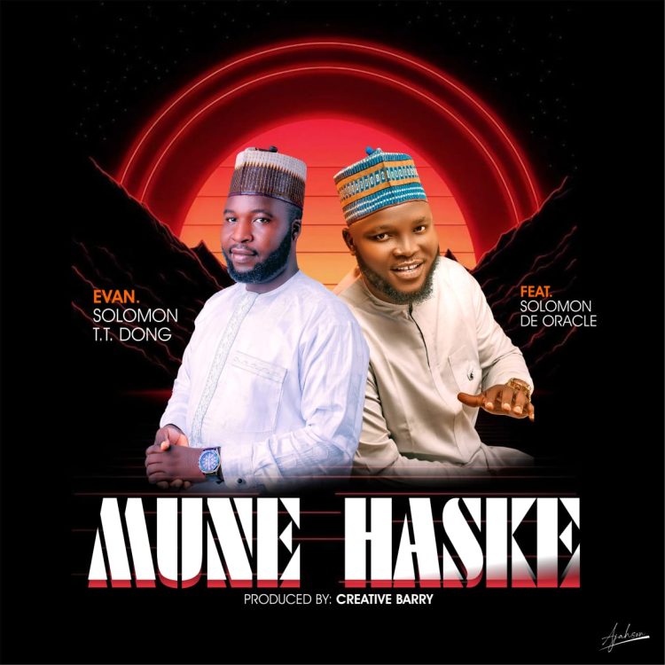 Evan Solomon TT Dong ft. Solomon De Oracle Mune Haske Mp3 Download