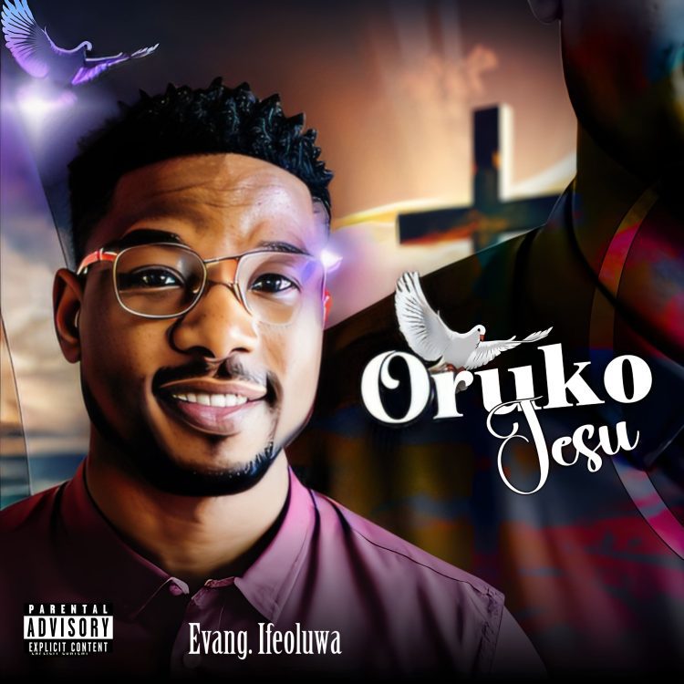 Gospel Music: Evang. Ifeoluwa – Oruko Jesu