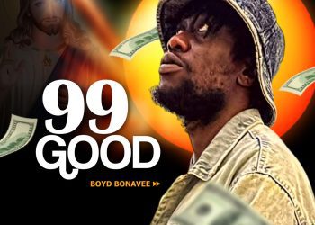 Music: BOYD BONAVEE – 99 GOOD