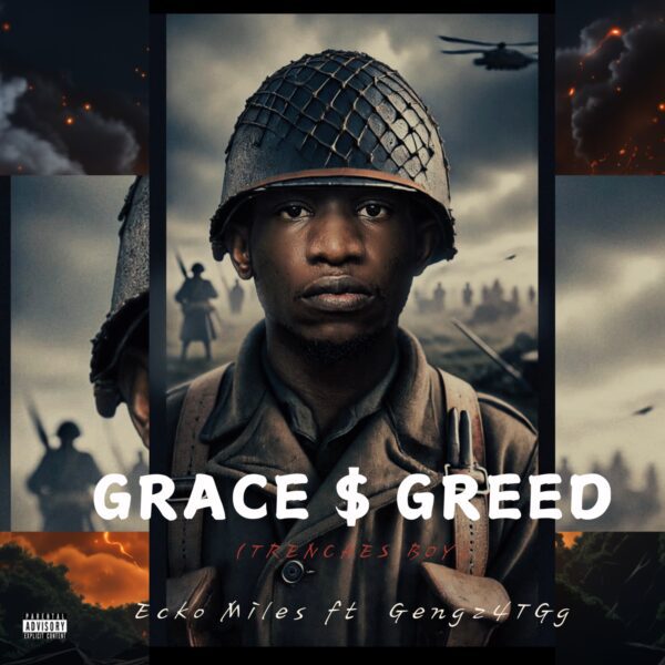 Grace & Greed - Ecko Miles Ft. Geng24TGg