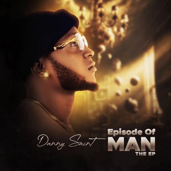 Danny Saint – Episode Of Man