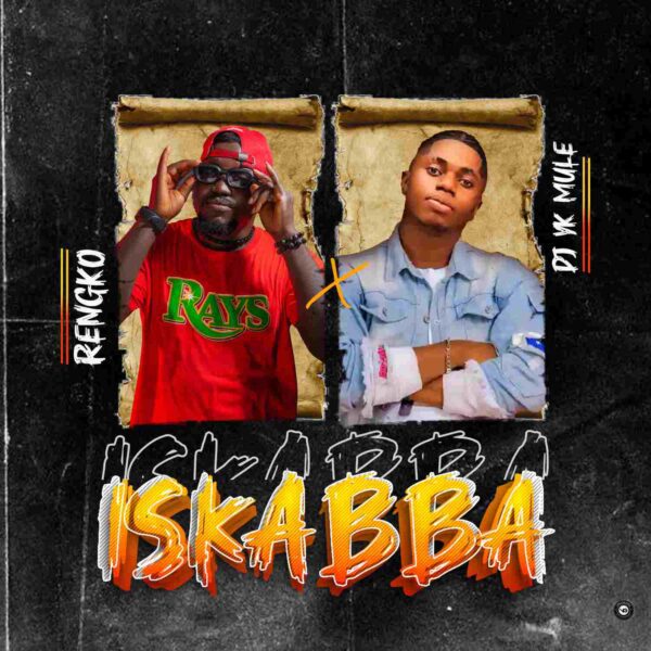 RENGKO ft Dj Yk Mule – ISKABBA