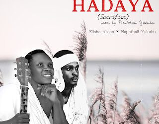 Elisha Abson Ft Naphthali Yakubu – Hadaya (Sacrifice)