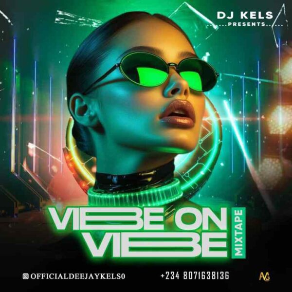 DJ Kels Vibe On Vibe Mixtape Mp3 Download 