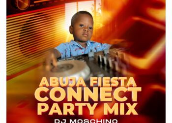 DJ MOSCHINO ABUJA FIESTA CONNECT PARTY MIX Mp3 Download
