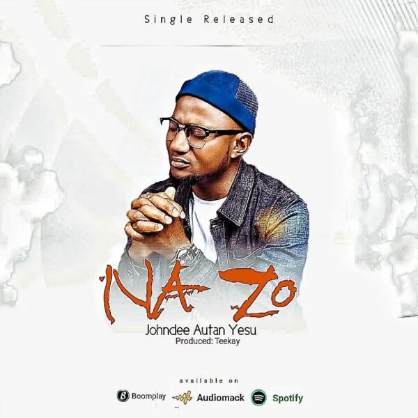 Johndee Autan Yesu NA ZO Mp3 Download 